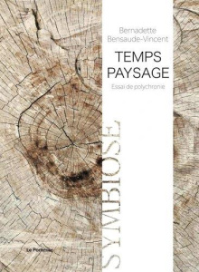Temps-paysage. Pour une écologie des crises - Bensaude-Vincent Bernadette