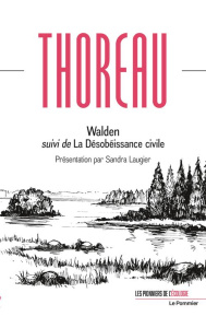 Walden ou la Vie dans les bois. La Désobéissance civile - Thoreau Henry David ; Fabulet Louis ; Bazalgette L