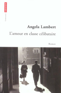 L'amour en classe célibataire - Lambert Angela ; Wajsbrot Cécile