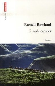 Grands espaces - Rowland Russell ; Kish Marie-Anne de