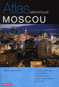 Atlas Moscou - Marchand Pascal ; Süss Cyrille ; Herbaut Guillaume