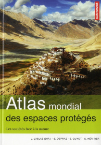 Atlas mondial des espaces protégés. Les sociétés face à la nature - Laslaz Lionel ; Depraz Samuel ; Guyot Sylvain ; Hé
