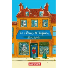 Le libraire de Wigtown - Bythell Shaun ; Weiss Séverine