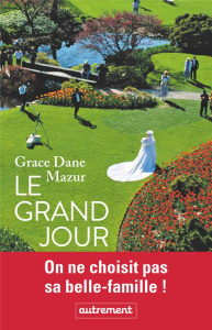 Le grand jour - Dane Mazur Grace ; Nasalik Madeleine