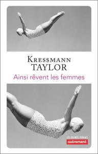 Ainsi rêvent les femmes - Taylor Kathrine Kressmann ; Bury Laurent