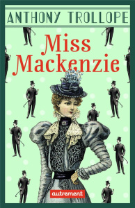 Miss Mackenzie - Trollope Anthony ; Bury Laurent