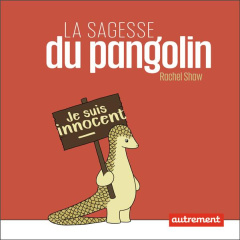 La sagesse du Pangolin - Shaw Rachel