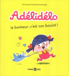 Adélidélo Tome 1 - Gaudrat Marie-Agnès ; Bénaglia Frédéric