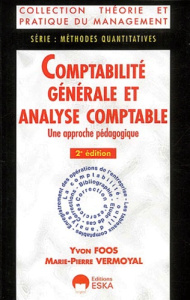 Comptabilité générale et analyse comptable. Un e approche pédagogique, 2ème édition - Foos Yvon ; Vermoyal Marie-Pierre
