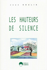 Les hauteurs de silence - Soulis Jean
