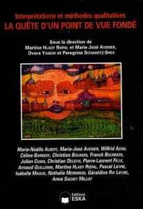 Revue internationale de psychosociologie N° 35, Printemps 2009 : La quête d'un point de vue fondé. I - Avenier Marie-José ; Hlady Rispal Martine ; Yanow