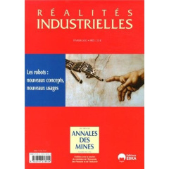 Réalités industrielles Février 2012 : Les robots : nouveaux concepts, nouveaux usages - Roure Françoise ; Arcier Lionel