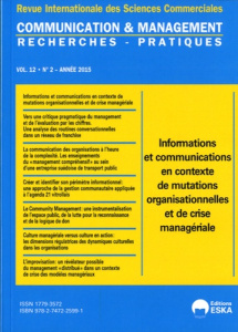 Communication et management Volume 12 N° 2/2015 : Informations et communications en contexte de muta - Benoit Denis ; Méric Jérôme