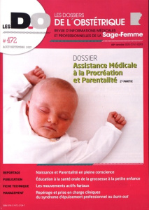 Les dossiers de l'obstétrique N° 472, août-septembre 2017 : Assistance médicale à la procréation et - Le Goëdec Benoît