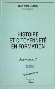 Alternance. Tome 2, Histoire et citoyenneté en formation - Demol Jean-Noël