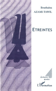 Etreintes - Azami-Tawil Bouthaïna