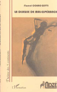 La diseuse de mal-espérance - Couao-Zotti Florent