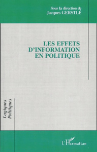 Les effets d'information en politique - Gerstlé Jacques