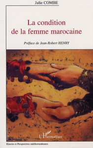 La condition de la femme marocaine - Combe Julie