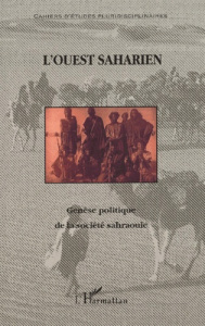 Genèse politique de la société sahraouie - Yara Ali-Omar