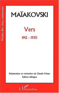 Vers, 1912-1930. Edition bilingue français-russe - Maïakovski Vladimir
