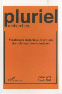 Pluriel-recherches N° 8/2001 : Vocabulaire historique et critique des relations inter-ethniques - Simon Pierre-Jean