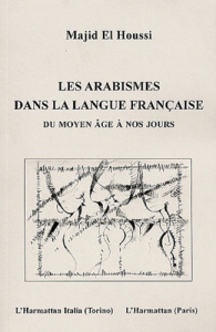 Les arabismes dans la langue française ( du Moyen Age à nos jours ) - El Houssi Majid