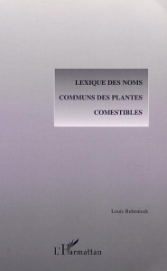 Lexique des noms communs des plantes comestibles - Bubenicek Louis