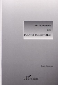 Dictionnaire des plantes comestibles - Bubenicek Louis