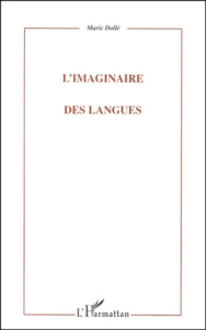 L'imaginaire des langues - Dollé Marie