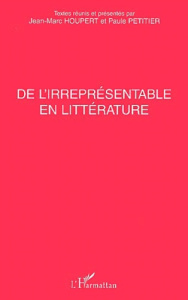 De l'irreprésentable en littérature - Houpert Jean-Marc ; Petitier Paule