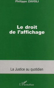 Le droit de l'affichage - Zavoli Philippe