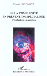 DE LA COMPLEXITE EN PREVEN-TION SPECIALISEE - LECOMPTE DANIEL