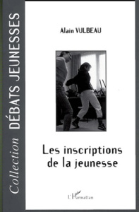Les inscriptions de la jeunesse - Vulbeau Alain