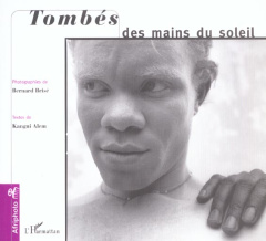 Tombés des mains du soleil - Brisé Bernard ; Alem Kangni