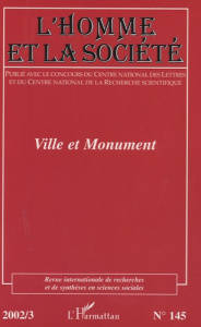 L'Homme et la Société N° 145 : Ville et monument - Beaurain Nicole ; Lantz Pierre