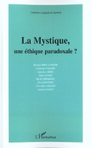 La Mystique, une éthique pardoxale ? - Fromaget Michel ; Lavaud Laurent ; Keller Carl-Alb