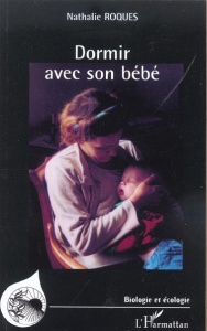 Dormir avec son bébé - Roques Nathalie