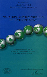 Mutations contemporaines et développement - Albagli Claude ; Rajemison Sahondravololona ; Ranj