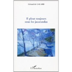 Il pleut toujours sous les jacarandas - De Galard geraud