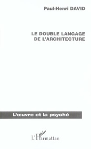 Le double langage de l'architecture - David Paul-Henri