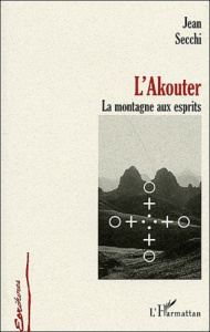 L'Akouter . La montagne aux esprits - Secchi Jean