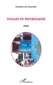 Voyages en psychanalyse - Chauvelin Christine de