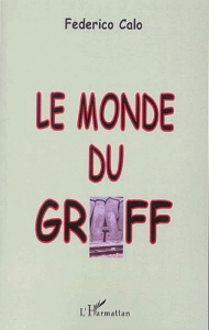 Le monde du graff - Calo Frédéric