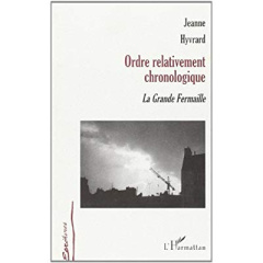Ordre relativement chronologique. La Grande Fermaille - Hyvrard Jeanne