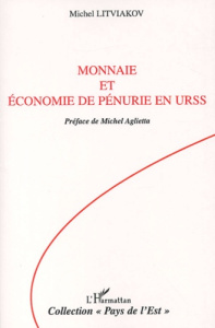 Monnaie et économie de pénurie en URSS - Litviakov Michel ; Aglietta Michel