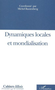 Cahiers lillois d'économie et de sociologie N° 40 : Dynamiques locales et mondialisation - Rautenberg Michel ; Fillitz Thomas ; Lemière Jacqu
