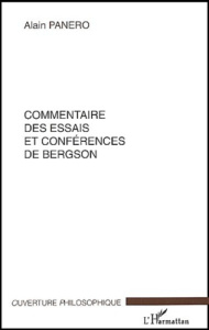 Commentaire des essais et conférences de Bergson - Panero Alain