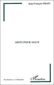Mots pour maux - Pratt Jean-François