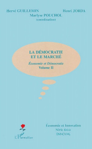 Economie et démocratie. Volume 2, La démocratie et le marché - Pouchol Marlyse ; Guillemin Hervé ; Jorda Henri